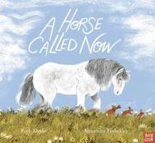 A Horse Called Now