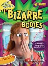 Bizarre Bodies