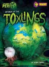 Attack of the Toxlings