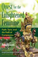 Quest for the Enlightened Feminine: Faith, Tara, and the Path of Compassion