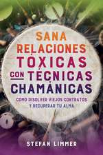 Sana relaciones tóxicas con técnicas chamánicas: Cómo disolver viejos contratos y recuperar tu alma