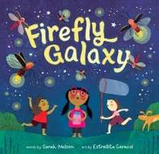 Nelson, S: Firefly Galaxy