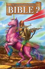 The Bible 2: All Hail the King of the Jews, Baby