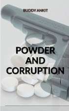 Powder and Corruption