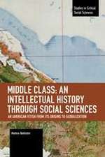 Middle Class: An Intellectual History Through Social Sciences