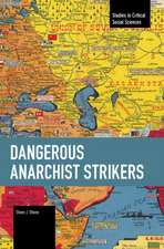 Dangerous Anarchist Strikers