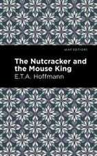 Hoffman, E: Nutcracker and the Mouse King