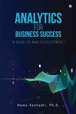 Analytics for Business Success: A Guide to Analytics Fitness