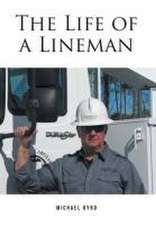 The Life of a Lineman