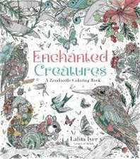 Enchanted Creatures: A Zendoodle Coloring Book