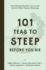 101 Teas to Steep Before You Die