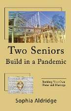 Two Seniors Build in a Pandemic