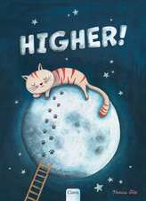 Higher!