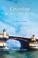 Crossing the Burnside Bridge & Other Poems