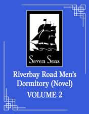 Riverbay Road Men's Dormitory (Novel) Vol. 2