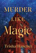 Murder Like Magic: A Novel