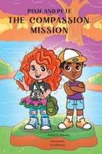 Pixie and Pete - The Compassion Mission