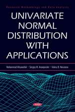 Univariate Normal Distribution with Applications