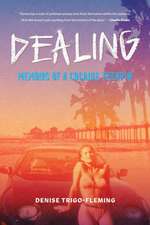 Dealing: Memoirs of a Cocaine Teenpin