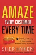 Amaze Every Customer Every Time