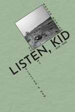 Listen, Kid