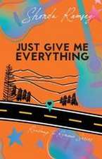 Just Give Me Everything