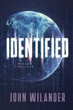 Identified: A hacker thriller