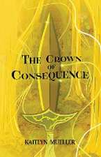 The Crown of Consequence