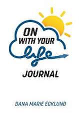 On With Your Life JOURNAL