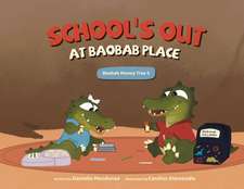 School's Out at Baobab Place