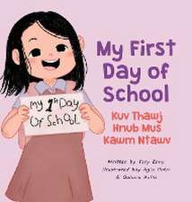 My First Day of School - Kuv Thawj Hnub Mus Kawm Ntawv