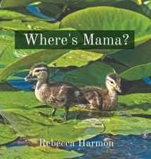 Where's Mama?