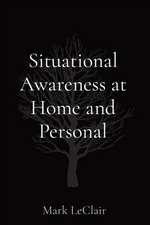 Situational Awareness at Home and Personal