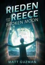 Rieden Reece and the Broken Moon