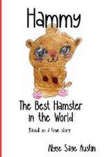 Hammy, the Best Hamster in the World