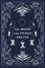 The Moon and Other Fruits