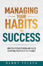 Managing Your Habits for Success