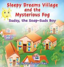 Sleepy Dreams Village and the Mysterious Fog