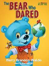 The BEAR Who DARED