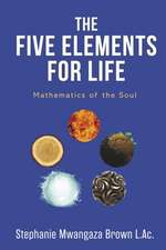 The Five Elements for Life