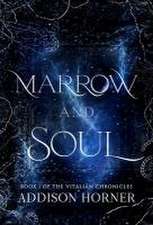 Marrow and Soul