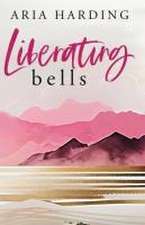 Harding, A: Liberating Bells