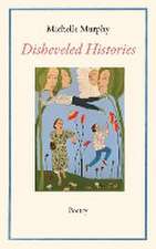 Disheveled Histories