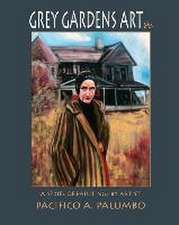 Grey Gardens Art: A Series of Paintings by Artist Pacifico A. Palumbo