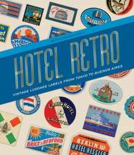 Hotel Retro: Vintage Luggage Labels from Tokyo to Buenos Aires