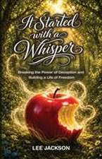 It Started with a Whisper