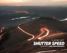 Life at Shutter Speed