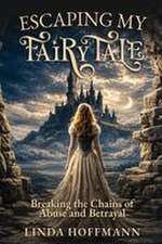 Escaping My Fairytale