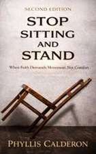 Stop Sitting and Stand