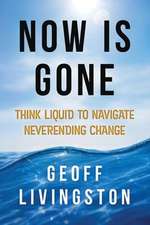Now Is Gone